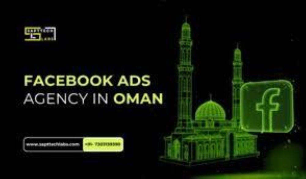 best-facebook-ads-company-in-oman-get-more-leads-now-sapttech-labs